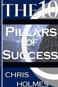 bokomslag The 10 Pillars Of Success