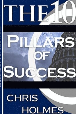 The 10 Pillars Of Success 1