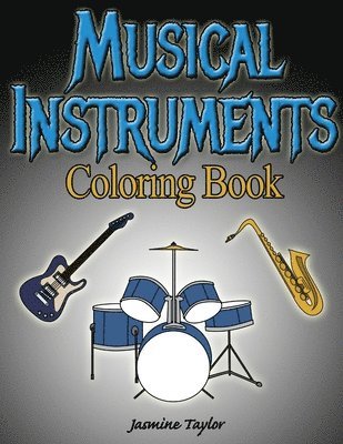 Jasmine Taylor - Musical Instruments Coloring Book, Häftad
