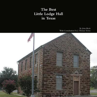 The Best Little Lodge Hall in Texas 1