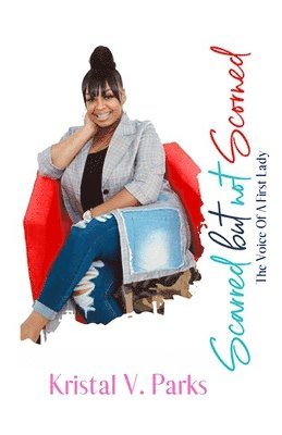 Kristal V. Parks - Scarred but not Scorned, Häftad