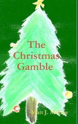 Matt J. McGee - Christmas Gamble, Inbunden