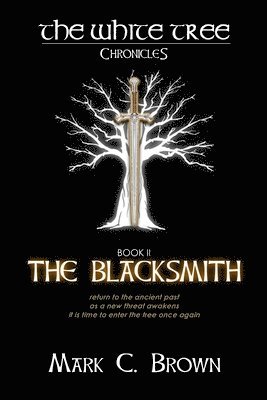 bokomslag The White Tree: The Blacksmith