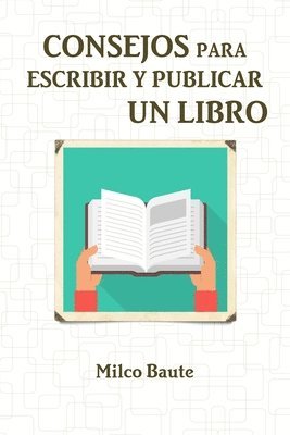 bokomslag CONSEJOS PARA ESCRIBIR Y PUBLICAR UN LIBRO