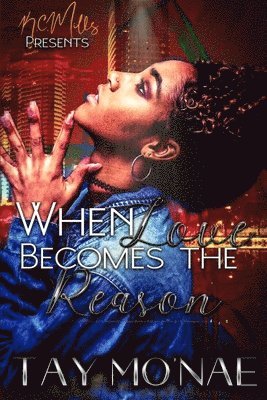 When Love Becomes The Reason
