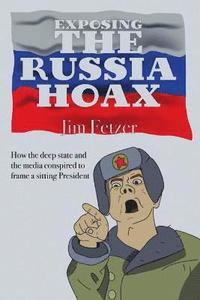 bokomslag Exposing the Russia Hoax