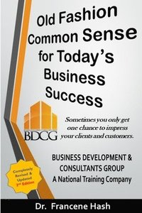 bokomslag Old Fashion Common Sense for Business Success