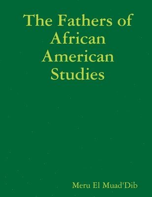 bokomslag Fathers of African American Studies