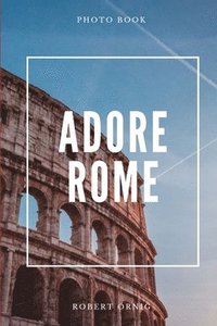 bokomslag Adore Rome