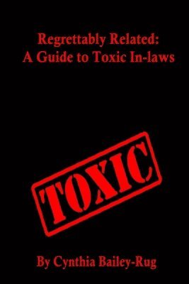 Regrettably Related: A Guide to Toxic In-laws 1