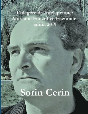 Culegere de Intelepciune: Aforisme Filozofice Esentiale- editia 2019