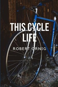 bokomslag This Cycle Life