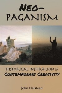 bokomslag Neo-Paganism: Historical Inspiration & Contemporary Creativity