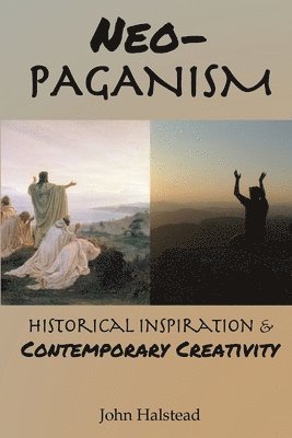 Neo-Paganism: Historical Inspiration & Contemporary Creativity 1