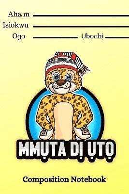 bokomslag Mmuta Di Uto Igbo-Themed Composition Notebook For Kids