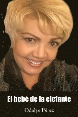 Odalys Pérez - El bebé de la elefante, Häftad