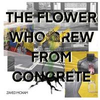 bokomslag The Flower Who Grew From Concrete