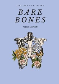 bokomslag Beauty In My Bare Bones