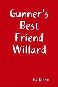 bokomslag Gunner's Best Friend Willard
