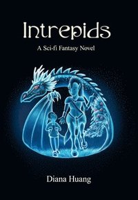 bokomslag Intrepids: A Sci-fi Fantasy Novel