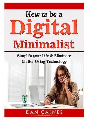 How to be a Digital Minimalist 1