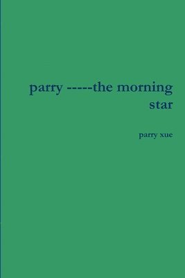 bokomslag parry -----the morning star