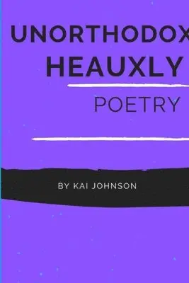 Kai Johnson - Unorthodox Heauxly, Häftad. Tillgänglighet: Lägg i varukorg