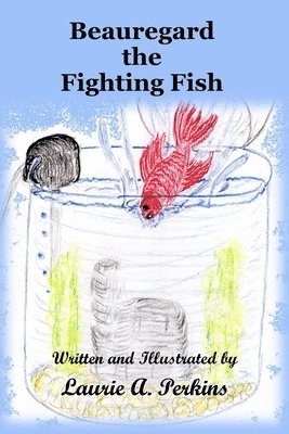 Beauregard the Fighting Fish 1