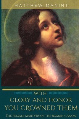 bokomslag With Glory and Honor You Crowned Them