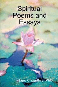 bokomslag Spiritual Poems and Essays