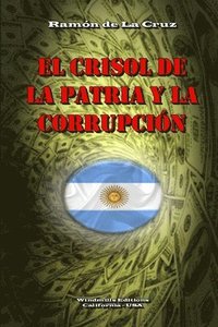 bokomslag El Crisol de la Patria y la Corrupcin