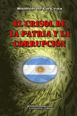 Ramón de la Cruz, Windmills Editions - Crisol de la Patria y la Corrupción, Häftad