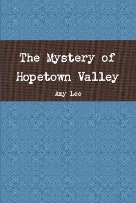 Amy Lee - Mystery of Hopetown Valley, Häftad