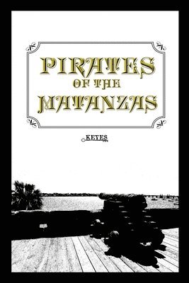 Pirates of the Matanzas 1