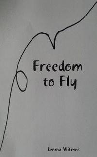 bokomslag Freedom to Fly