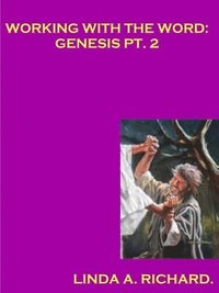 bokomslag Working with the Word: Genesis Part 2.