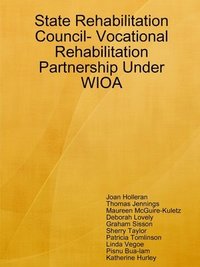 bokomslag State Rehabilitation Council- Vocational Rehabilitation Partnership Under WIOA