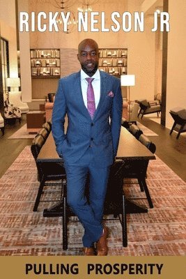 Ricky Nelson Jr, Jr. Nelson, Ricky, Ricky Nelson, Jr., Jr. Ricky Nelson - Pulling Prosperity, Häftad