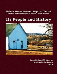 bokomslag Walnut Grove General Baptist Church--Its People and History