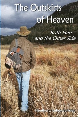 The Outskirts of Heaven - Both Here and The Other Side 1