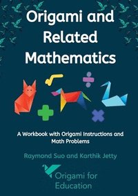 bokomslag Origami and Related Mathematics