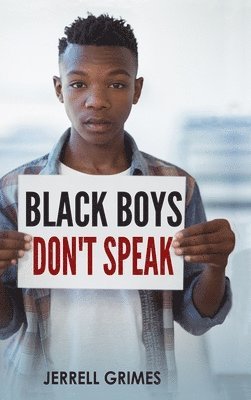 Jerrell Grimes - Black Boys Don't Speak, Inbunden