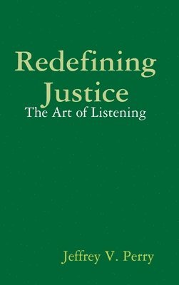 Redefining Justice: The Art of Listening 1