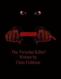 bokomslag The Twizzler Killer