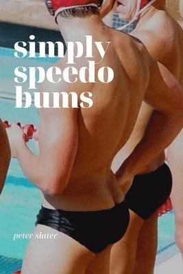 Simply Speedo Bums 1
