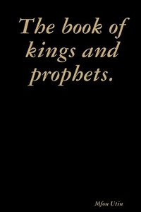 bokomslag The book of kings and prophets.