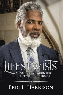 Eric Harrison - Lifestwists: Navigation for Life's Winding Roads, Häftad