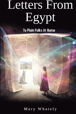 bokomslag Letters From Egypt: To Plain Folks At Home