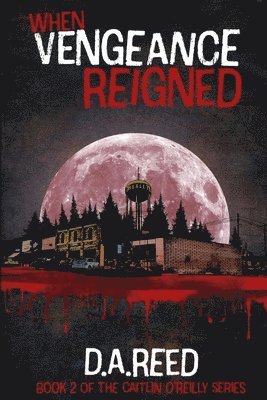 D.A. Reed, D. a. Reed, D. A. Reed - When Vengeance Reigned, Häftad