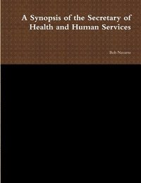 bokomslag A Synopsis of the Secretary of Health and Human Services